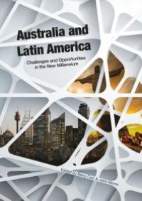 cover of the book Australia and Latin America: Challenges and Opportunities in the New Millennium