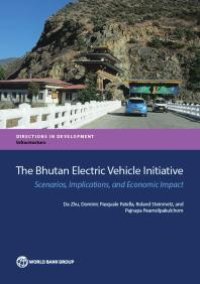 cover of the book The Bhutan Electric Vehicle Initiative: Scenarios, Implications, and Economic Impact