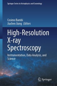 cover of the book High-Resolution X-ray Spectroscopy: Instrumentation, Data Analysis, and Science (Springer Series in Astrophysics and Cosmology)