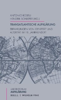 cover of the book Transatlantische Aufklärung. Erfahrungen von Identität und Alterität im 18. Jahrhundert