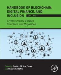 cover of the book Handbook of Blockchain, Digital Finance, and Inclusion, Volume 1: Cryptocurrency, FinTech, InsurTech, and Regulation