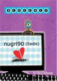 cover of the book Bloggrls, Book One: Nugrl90 (Sadie) (Bloggrls)