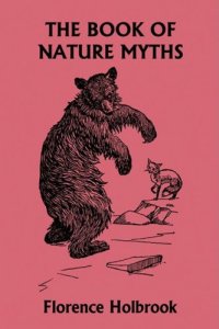 cover of the book The Book of Nature Myths, Illustrated Edition