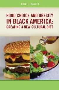 cover of the book Food Choice and Obesity in Black America: Creating a New Cultural Diet