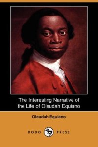 cover of the book The Interesting Narrative of the Life of Olaudah Equiano, or Gustavus Vassa, The African Written by Himself