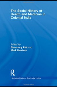 cover of the book The Social History of Health and Medicine in Colonial India