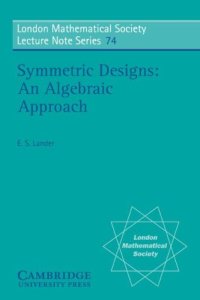 cover of the book Symmetric Designs: An Algebraic Approach