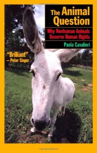 cover of the book The Animal Question: Why Non-Human Animals Deserve Human Rights