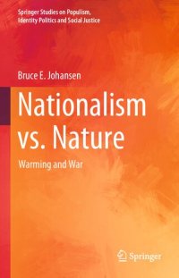 cover of the book Nationalism vs. Nature: Warming and War (Springer Studies on Populism, Identity Politics and Social Justice)