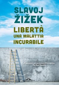 cover of the book Libertà, una malattia incurabile