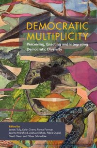 cover of the book Democratic Multiplicity: Perceiving, Enacting, and Integrating Democratic Diversity