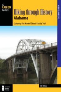 cover of the book Hiking Through History Alabama: Exploring the Heart of Dixie’s Past by Trail from the Selma Historic Walk to the Confederate Memorial Park