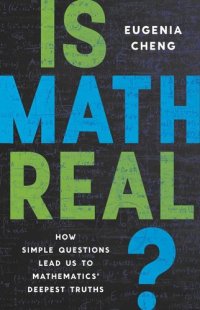 cover of the book Is Math Real?: How Simple Questions Lead Us to Mathematics’ Deepest Truths