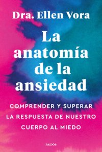 cover of the book La anatomía de la ansiedad