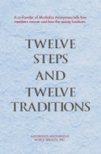 cover of the book Twelve Steps and Twelve Traditions: The “Twelve and Twelve” — Essential Alcoholics Anonymous reading