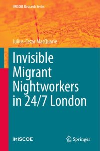 cover of the book Invisible Migrant Nightworkers in 24/7 London