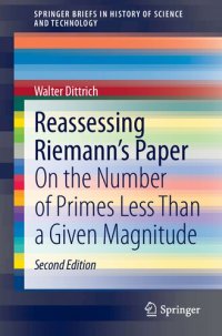 cover of the book Reassessing Riemann's Paper: On the Number of Primes Less Than a Given Magnitude (SpringerBriefs in History of Science and Technology)