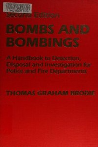 cover of the book Bombs and Bombings: A Handbook to Detection, Disposal, and Investigation for Police and Fire Departments