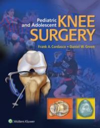 cover of the book Pediatric and Adolescent Knee Surgery