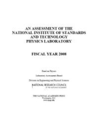 cover of the book An Assessment of the National Institute of Standards and Technology Physics Laboratory: Fiscal Year 2008