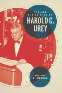 cover of the book The Life and Science of Harold C. Urey