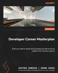 cover of the book Developer Career Masterplan: Build your path to senior level and beyond with practical insights from industry experts