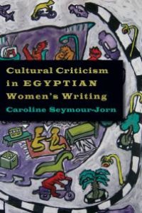 cover of the book Cultural Criticism in Egyptian Women's Writing