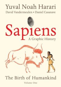 cover of the book Sapiens: A Graphic History: The Birth of Humankind