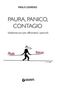 cover of the book Paura, panico, contagio. Vademecum per affrontare i pericoli