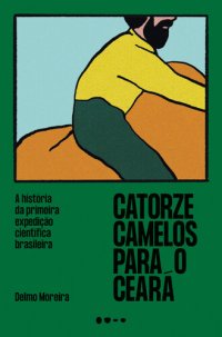 cover of the book Catorze camelos para o Ceará