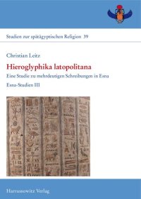 cover of the book Hieroglyphika latopolitana: Eine Studie zu mehrdeutigen Schreibungen in Esna. Esna-Studien III