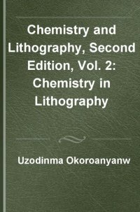 cover of the book Chemistry and Lithography, Second Edition, Vol. 2: Chemistry in Lithography