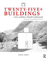 cover of the book Twenty-Five+ Buildings Every Architect Should Understand: Revised and Expanded Edition