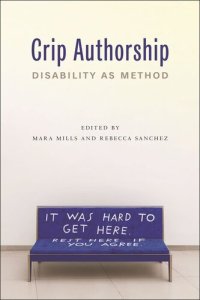 cover of the book Crip Authorship: Disability as Method