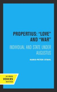 cover of the book Propertius: Love and War: Individual and State under Augustus