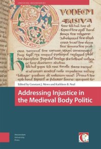 cover of the book Addressing Injustice in the Medieval Body Politic: 10.5117/9789463721271