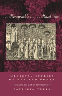 cover of the book The Honeysuckle and the Hazel Tree: Medieval Stories of Men and Women