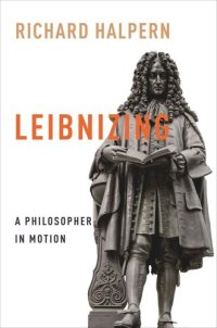 cover of the book Leibnizing: A Philosopher in Motion