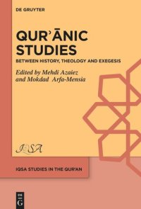 cover of the book Qurʾānic Studies: Between History, Theology and Exegesis