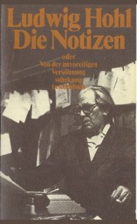 cover of the book Die Notizen oder Von der unvoreiligen Versöhnung