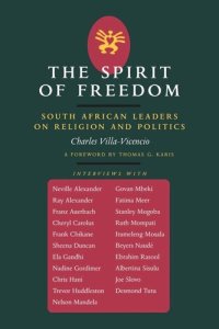 cover of the book The Spirit of Freedom: South African Leaders on Religion and Politics