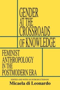 cover of the book Gender at the Crossroads of Knowledge: Feminist Anthropology in the Postmodern Era