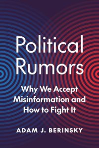 cover of the book Political Rumors: Why We Accept Misinformation and How to Fight It