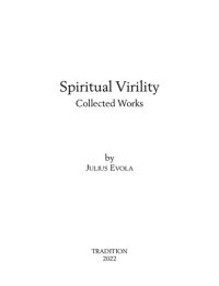 cover of the book Spiritual Virility: an anthology of the works of Julius Evola