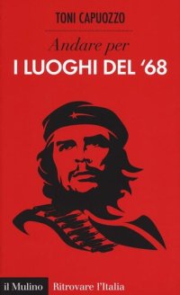 cover of the book Andare per i luoghi del '68