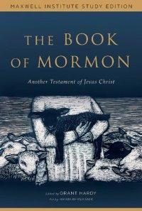 cover of the book The Book of Mormon: Another Testament of Jesus Christ (Maxwell Institute Study Edition)