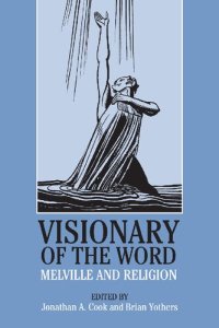 cover of the book Visionary of the word: Melville and religion