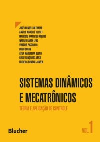 cover of the book Sistemas Dinâmicos e Mecatrônicos: Teoria e Aplicação de Controle