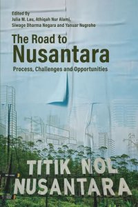 cover of the book The Road to Nusantara: Process, Challenges and Opportunities