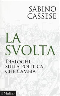 cover of the book La svolta. Dialoghi sulla politica che cambia